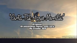 Cinta TAk harus Memiliki original Lyric and Music [upl. by Karlene]