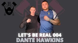 Ex football hooligan Dante Hawkins meets Ben Hatchett lets be real 04 most explosive podcast yet [upl. by Nagaet]