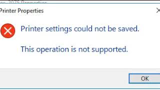 Printer settings could not be saved This Operation is Not Supported [upl. by Ellen]