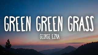 George Ezra  Green Green Grass sped up Lyrics quotgreen green grass blue blue skyquot [upl. by Malamud]