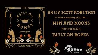 Emily Scott Robinson  quotMen And Moonsquot  Built on Bones [upl. by Ileane]