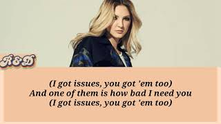 Issues  Julia Michaels Lyrics [upl. by Niowtna]