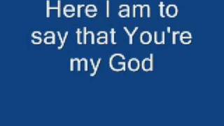 Here I am to Worship  Chris Tomlin with lyrics [upl. by Collier230]