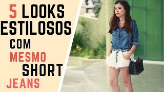 5 looks ESTILOSOS com APENAS UM short JEANSBlog da Lê [upl. by Esorlatsyrc]