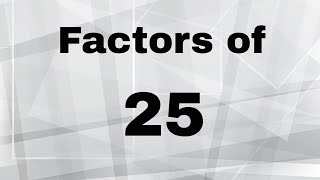 Factors of 25 [upl. by Forbes]