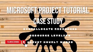 MS Project Webinar Resource Management  Overallocate Resources Adjust Hourly Wages amp Leveling [upl. by Arretahs]