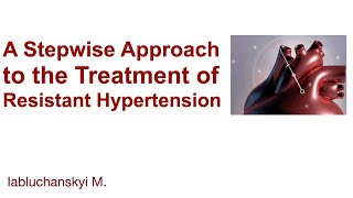 Understanding and Managing Resistant Hypertension A Patients Guide [upl. by Lachish]