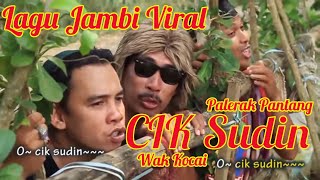 CIK SUDIN PP Wak Kocai lagu daerah jambi [upl. by Ellivnarg424]