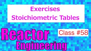 Exercis of Stoichiometry Table for Continuous Flow Reactors  Reactor Engineering  Class 58 [upl. by Boy527]