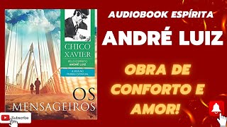 Audiobook Espírita  Os Mensageiros  Historia Espírita  Estudo Espírita  André Luiz Chico Xavier [upl. by Torres223]