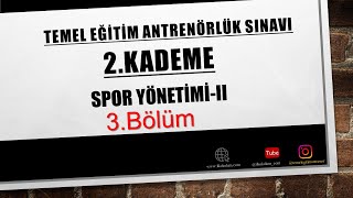 2Kademe  Spor Yönetimi 2  3BÖLÜM  Konu Anlatımı Ve Soru Çözümü [upl. by Enrique]