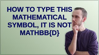 Tex How to type this mathematical symbol it is not mathbbd [upl. by Lunseth123]