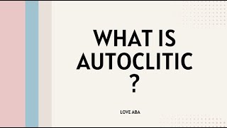 What is Autoclitic autoclitic mand autoclitic tact autoclitic intraverbal autoclitic echoics [upl. by Ahseneuq]