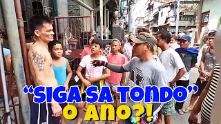 SIGA SA TONDO NAKAHANAP NG KATAPAT [upl. by Leonhard520]