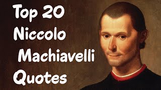 Top 20 Niccolo Machiavelli Quotes Author of The Prince [upl. by Grider]