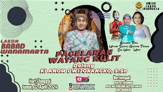 🔴LIVE WAYANG KULIT DALANG KI ANOM DWIJOKANGKO SSn quotBABAD WANAMARTAquot BT EKA UNCEK amp GATRA [upl. by Llewop]