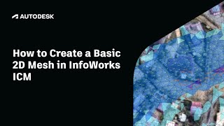 How to Create a Basic 2D Mesh in InfoWorks ICM [upl. by Greene]