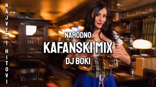 NARODNO KAFANSKI MIX NAJVECI HITOVI by DJ BOKI [upl. by Bartel]