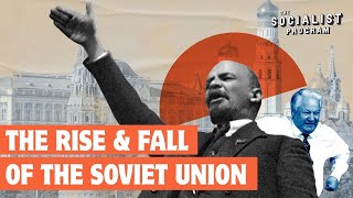 The Rise and Fall of the Soviet Union  Lessons for Socialists [upl. by Odnalra]