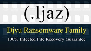 SOLVED  Ljaz ljaz Djvu ransomware virus  removal and decryption [upl. by Nonnairb]