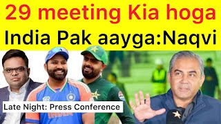 HUGE BREAKING 🛑 India Pakistan Aayga  Mohsin Naqvi Late Night Press Conference at Gaddafi Stadium [upl. by Nrehtac]