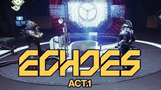 Echoes Act I A Familiar Voice  Destiny 2 Episode 1 Act I [upl. by Merilyn608]