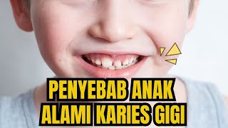 Kebiasaan Ini Bisa Menyebabkan Karies Gigi Pada Anak [upl. by Aivatahs819]