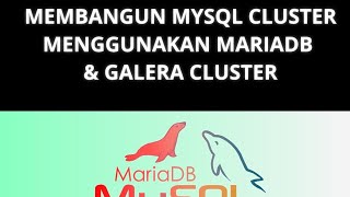 Membangun Mysql Clustering menggunakan MariaDB amp Galera Cluster [upl. by Ardnot]