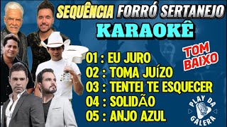 KARAOKÃŠ PLAYBACK  SEQUÃŠNCIA FORRÃ“ SERTANEJO Poutporri TOM BAIXO [upl. by Hsirrehc]