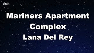 Mariners Apartment Complex  Lana Del Rey Karaoke 【No Guide Melody】 Instrumental [upl. by Owades377]