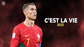 Cristiano Ronaldo 202223 • Cest La Vie • Skills amp Goals  HD [upl. by Ardried]