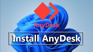 How To Install AnyDesk On Windows 11  How To Set Up AnyDesk On PC [upl. by Haiasi]