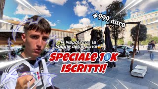 GIRO PER NAPOLI CON LA MAGLIA DELLA JUVE😱 speciale 10k iscritti🥳 [upl. by Leasia]