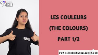 French Grammar  Les couleurs The colours Part 12  By Suchita  For classes  918920060461 [upl. by Monk]