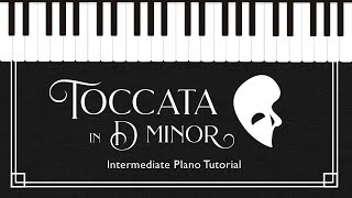 How to play Toccata in D Minor  Intermediate Piano Tutorial by Hoffman Academy [upl. by Anglo]