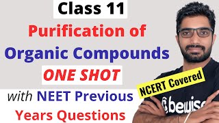 Organic Chemistry Clas 11  Purification of Organic Compounds Oneshot  NCERT Covered  CBSE  NEET [upl. by Grindlay387]