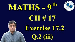 9th Class Maths solutions ch 17 Exercise 172 Q2 iii  FAST MATHEMATICS TUTORIALS [upl. by Schatz964]