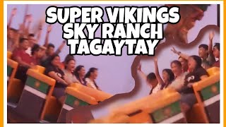 SUPER VIKINGS  SKY RANCH TAGAYTAY [upl. by Ivanah]