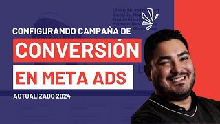 Configurando una campaña de conversión en Meta ADS 2024 [upl. by Augusto769]