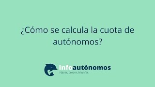 Cómo se calcula la cuota de autónomos [upl. by Paymar854]