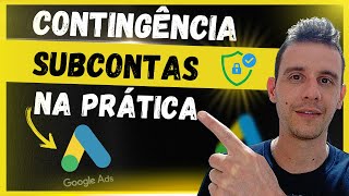 Como Criar Subcontas No Google Ads  Estratégia de Contingência de Subcontas na Prática [upl. by Alema]