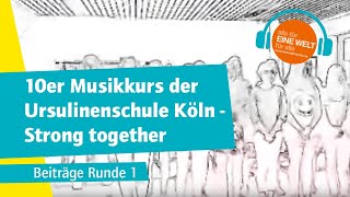 10er Musikkurs der Ursulinenschule Köln  Strong together [upl. by Onidranreb]