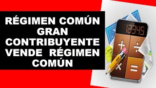 Régimen común compra a gran contribuyente [upl. by Yerahcaz]