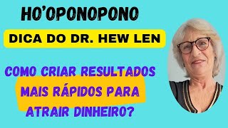 COMO CRIAR RESULTADOS MAIS RÃPIDOS PARA ATRAIR DINHEIRO hooponopono dinheiro [upl. by Eelanna]