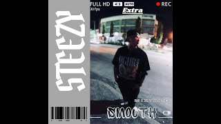 STEEZY  EXTRA SMOOTH Mixtape [upl. by Ettevroc]