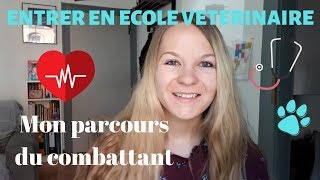 ENTRER EN ECOLE VETERINAIRE  MON PARCOURS DU COMBATTANT [upl. by Tish]