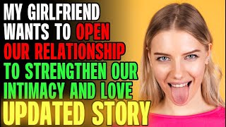 My Girlfriend Wants To Open Our Relationship rRelationships [upl. by Jerol]