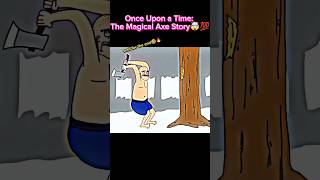 quotOnce Upon a Time🤯🤯The Magical Axe Story A Tale of Honestypart1 funny subscribeformore [upl. by Kelam]