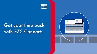 Get your time back with EZ2 Connect  Automated nucleic acid extraction technology [upl. by Nahum]