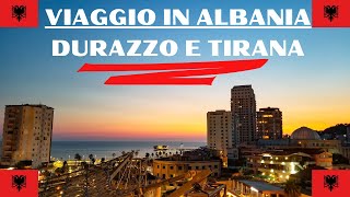 VIAGGIO IN ALBANIA  Alla scoperta di DURAZZO e TIRANA [upl. by Clea]